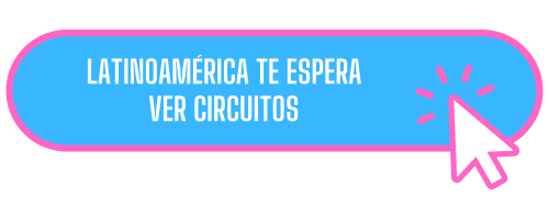 Latinoamérica te espera -  Ver Circuitos
